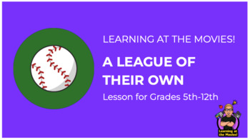 Preview of Learning at the Movies! - A League of Their Own