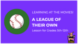 Learning at the Movies! - A League of Their Own