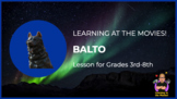 Learning at the Movies! - Balto