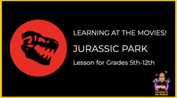 Preview of Learning at the Movies! - Jurassic Park