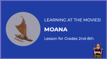 Preview of Learning at the Movies! - Moana