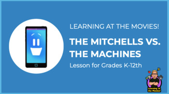 Preview of Learning at the Movies! - The Mitchells vs. The Machines
