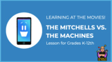 Learning at the Movies! - The Mitchells vs. The Machines