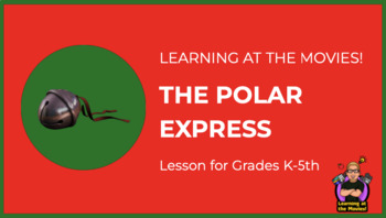 Preview of Learning at the Movies! - The Polar Express