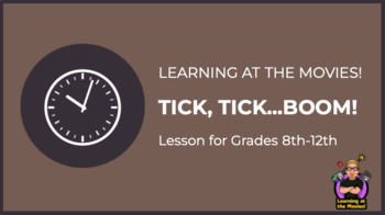 Preview of Learning at the Movies! - tick, tick...BOOM!