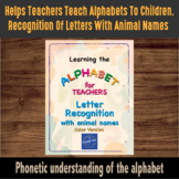 Learning the Alphabet For Teachers - Letter Recognition