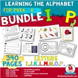 Learning the Alphabet | Letters I through P | Bundle | Pre