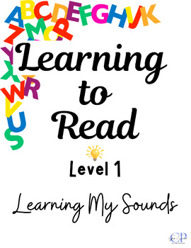 Preview of Learning to Read- Level 1-Learning my sounds, blending, letter formation, & more