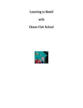Preview of Learning to Retell with Ocean Fish School