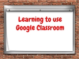 Learning to use Google Classroom Slides for Class Notes
