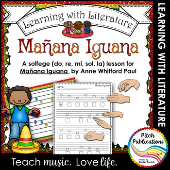Preview of Learning with Literature: Manana Iguana - Lesson plan - Solfege practice!
