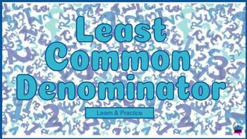 Preview of Least Common Denominator- Learn & Practice