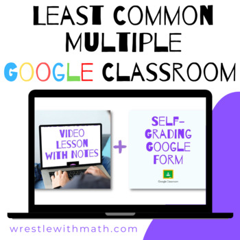 Preview of Least Common Multiple - Google Form & Interactive Video Lesson!