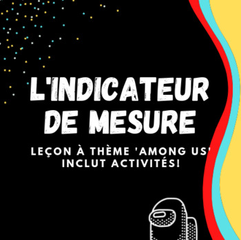 Preview of Leçon Thématique Jeu Vidéo - L'Indicateur de Mesure