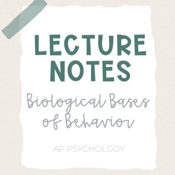 Preview of Lecture Notes | Biological Bases of Behavior *New Teacher Favorite