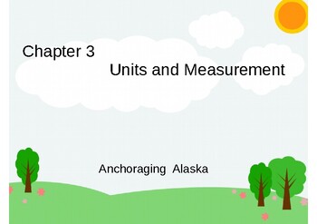 Preview of Lecture Slides (Chapter 3) Units and Measurements
