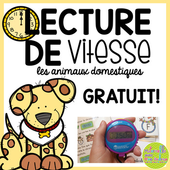 Preview of Lecture de vitesse - Les animaux domestiques (Free FRENCH Alphabet Practice)