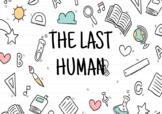 Lee Bacon's "The Last Human" Unit Activities and Resources