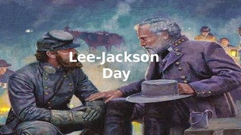 Lee Jackson Day - Virginia Holiday Power Point facts information history