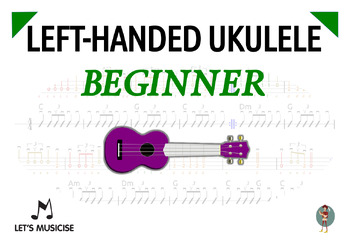 Preview of Left-Handed Ukulele Beginner Method (w. Tablatures/Chord Charts) Primary School