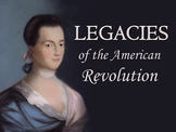 Legacies of the American Revolution PowerPoint with Lecture Notes