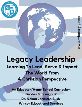 Preview of Legacy Leadership, Lead, Serve & Impact The World From A Christian Perspective