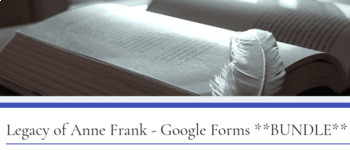 Preview of Legacy of Anne Frank - Google Forms ***BUNDLE***