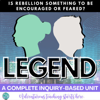 Preview of Legend by Marie Lu:  A Complete Inquiry-Driven Unit