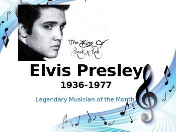 Preview of Legendary Musician of the Month: Elvis Presley