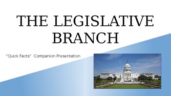 Preview of Legislative Branch "Quick Facts" companion powerpoint presentation