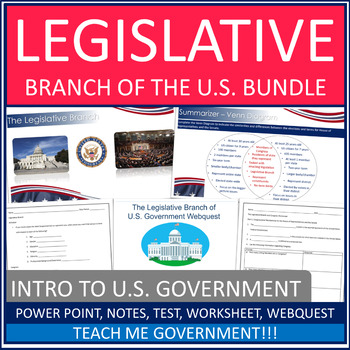 Preview of Congress and Legislative Branch Power Point, Worksheet, Webquest, Test, Bundle