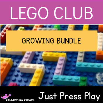 Preview of Lego Club Growing Bundle-Just Press Play!