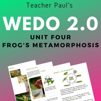 Preview of Lego WeDo 2.0 - Science Unit Four - Frog's Metamorphosis