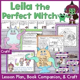 Leila the Perfect Witch Lesson Plan, Book Companion, and Craft