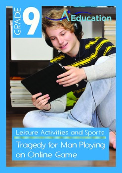 Preview of Leisure Activities and Sports - Tragedy for Man Playing an Online Game - Grade 9