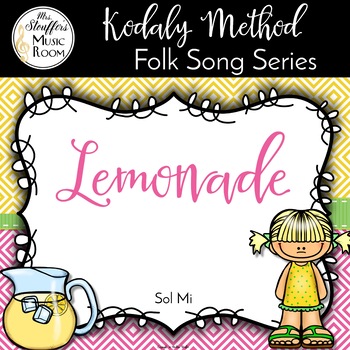 Preview of Lemonade - High/Low, Sol Mi -  Kodaly Method Folk Song Files