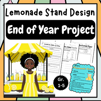 Preview of Lemonade Stand Tycoon: Design, Market, & Reflect-End-of-Year STEM Project|Summer