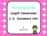 Length Conversions U.S. Customary Unit - Matching Cards