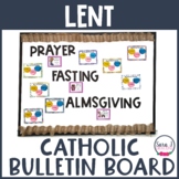 Lent Catholic Bulletin Board | Prayer Fasting Almsgiving