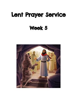 Preview of Lent Prayer Service:  Week 5
