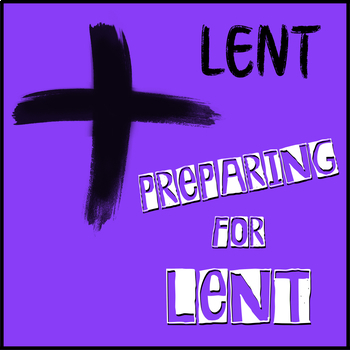 Preview of Lent - Preparing for Lent