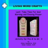 Lent Take Time For God 3D Morning & Bedtime Prayer Pre-K t