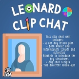 Leonardo Clip Chat or Movie Talk Novice and Intermediate Scripts