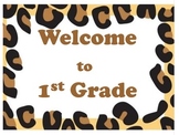 Leopard/ Cheetah Welcome to 1st Grade