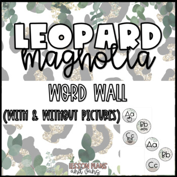 Preview of Leopard Magnolia Word Wall with and without pictures. (Leopard Farmhouse decor)