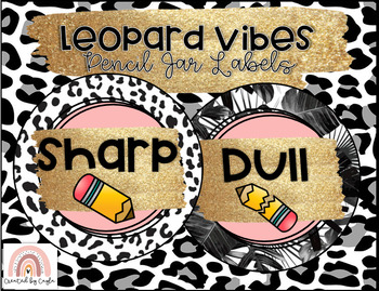 Preview of Leopard Vibes Sharp Dull Pencil Jar Labels Classroom Decor