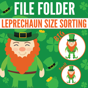 Preview of Leprechaun Big + Small Size Sort | Saint Patricks Day | File Folder Game
