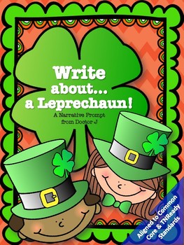Preview of Leprechaun Narrative St. Patrick's Writing Prompt Common Core 2nd 3rd 4th 5th
