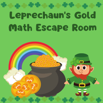 Preview of Leprechaun's Gold Math Escape Room - St. Patrick's Day Activity
