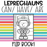 Leprechauns Can/Have/Are Flip Book